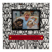 Home Is Where My Dogs Are Frame