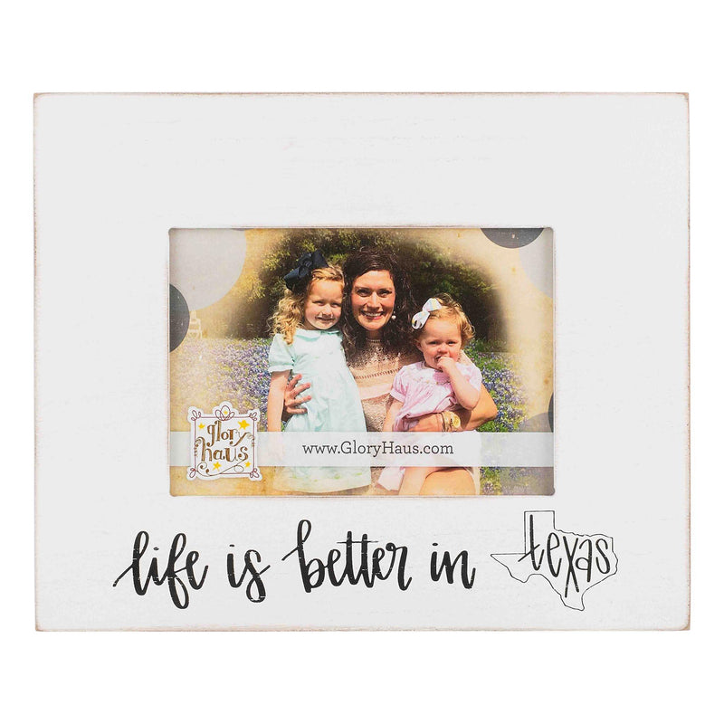 Life is Better in Texas Frame - GLORY HAUS 