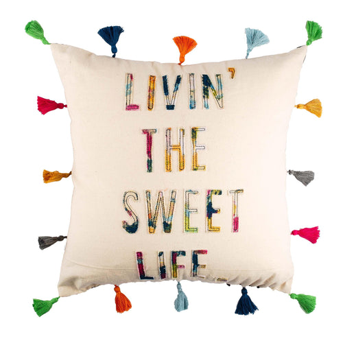 Livin' The Sweet Life Pillow - GLORY HAUS