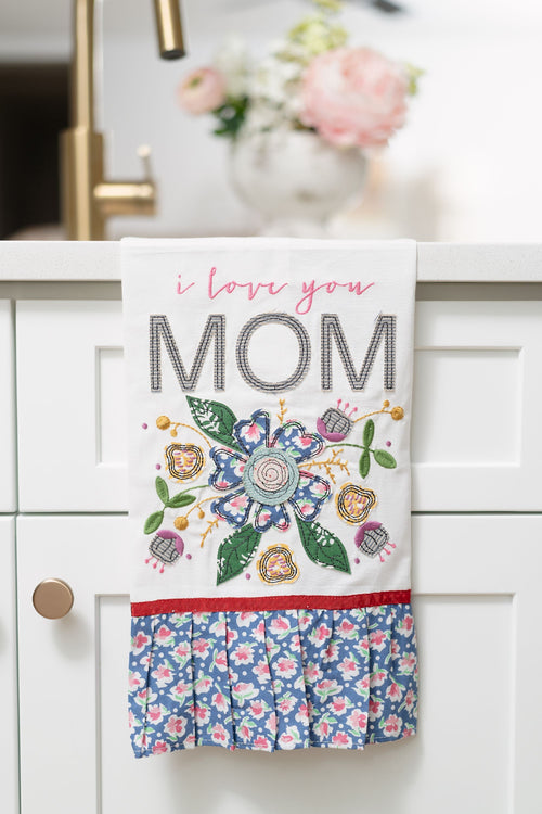 Flower I Love You Mom Tea Towel