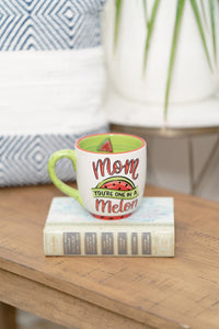 Mom You're One in a Melon Mug