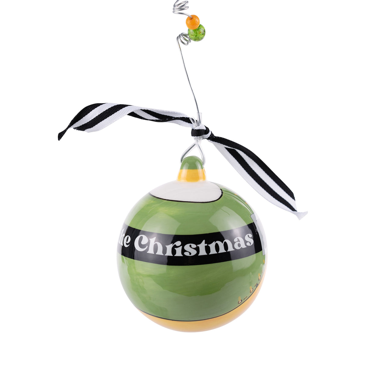 Treat Every Day Like Christmas Ornament