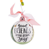 Good Friends Bring Great Joy Ball Ornament