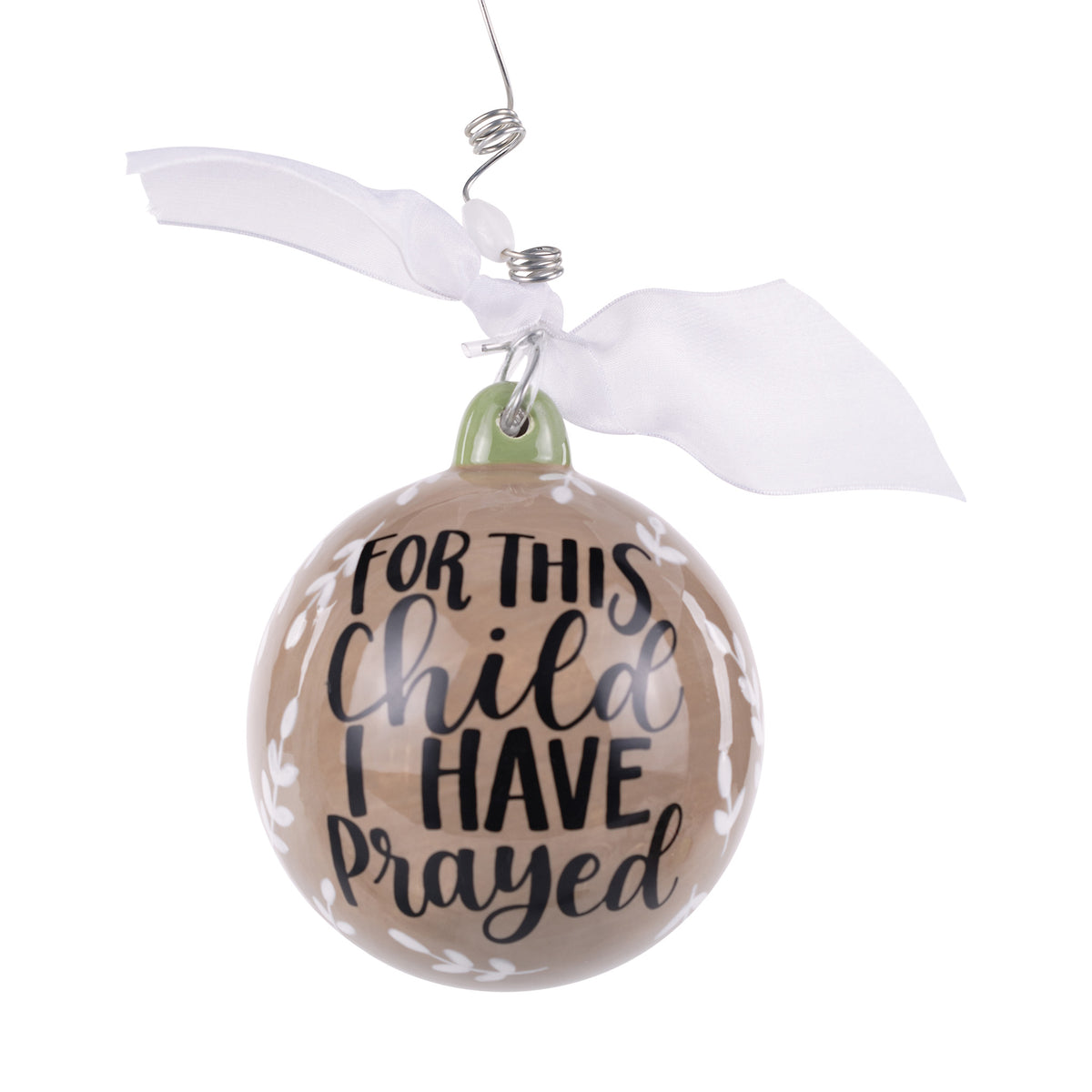 Neutral Child I Have Prayed Ornament
