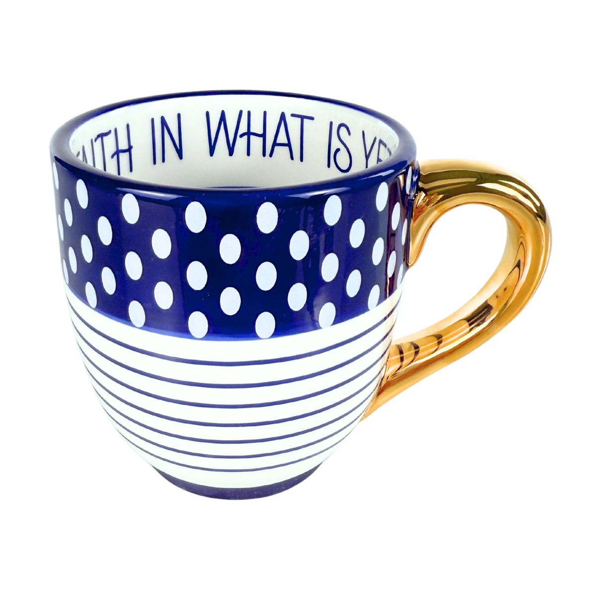 Have Faith Blue & White Mug