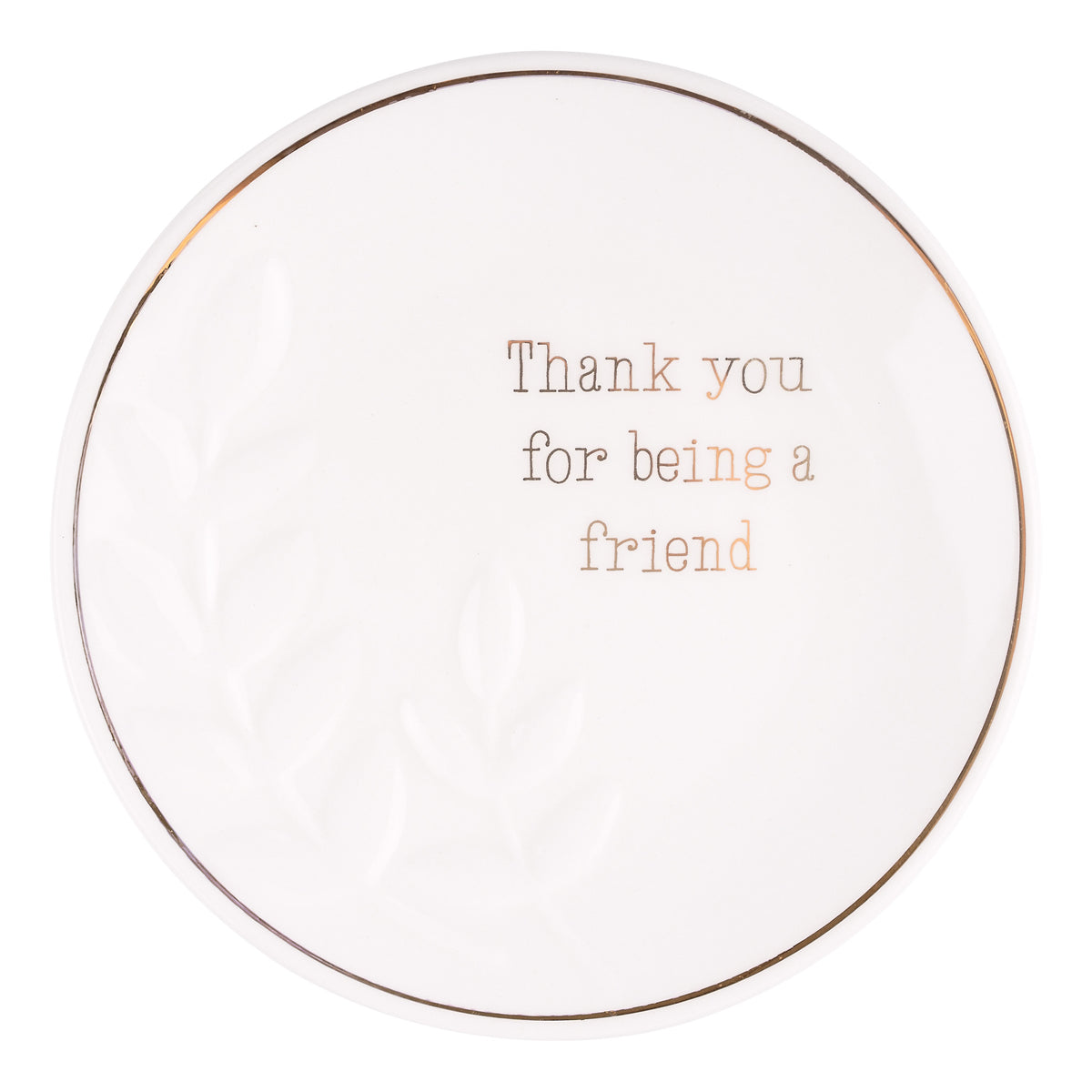 Thank You For Being A Friend Trinket Tray