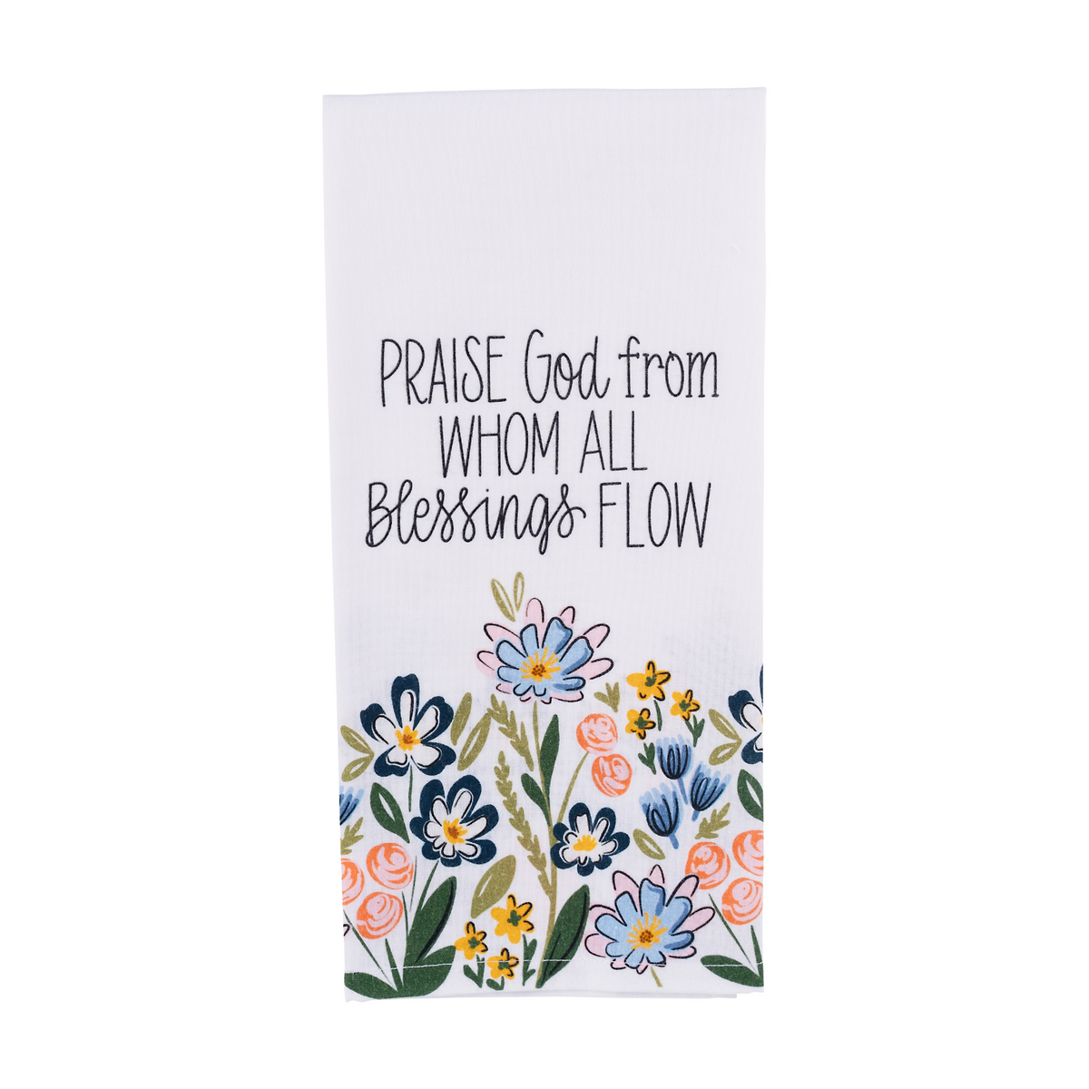 Praise God From Whom Blessings Flow Tea Towel