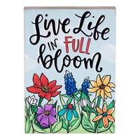 Live Life Full Bloom Block - GLORY HAUS 