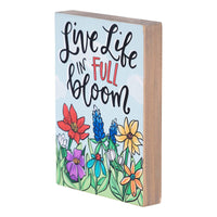 Live Life Full Bloom Block - GLORY HAUS 