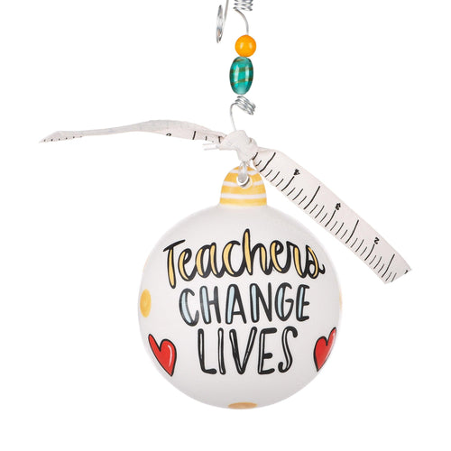 Teachers Change Lives Ornament - GLORY HAUS 