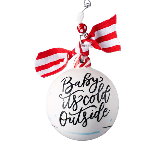 Baby it's Cold Outside Ornament - GLORY HAUS 