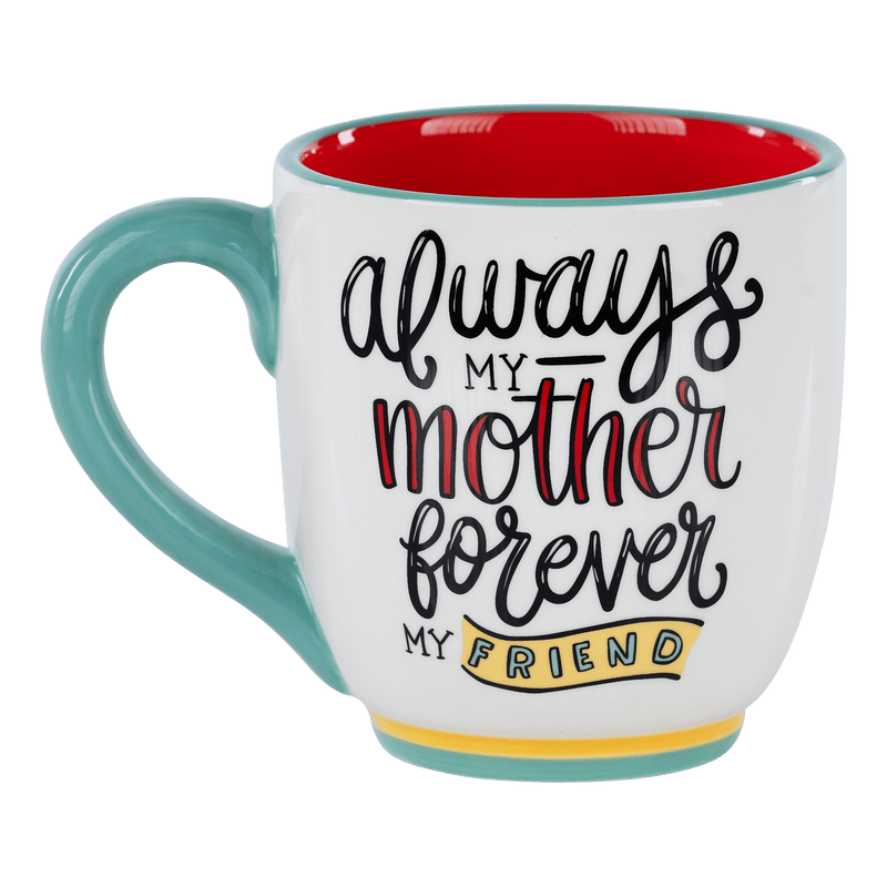 My Mother Forever Friend Mug - GLORY HAUS 