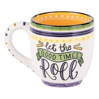 Let The Good Times Roll Mug - GLORY HAUS 