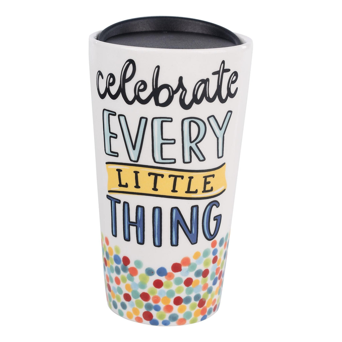 Celebrate Everything Travel Mug - GLORY HAUS 