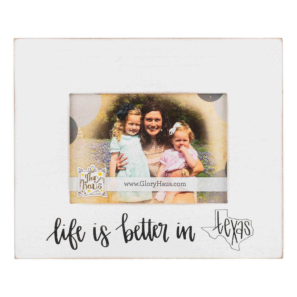 Life is Better in Texas Frame - GLORY HAUS 