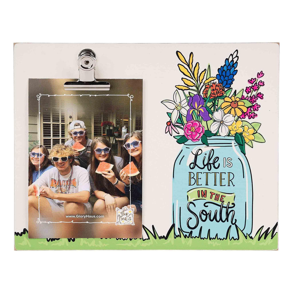 Life is Better in the South Clip Frame - GLORY HAUS 
