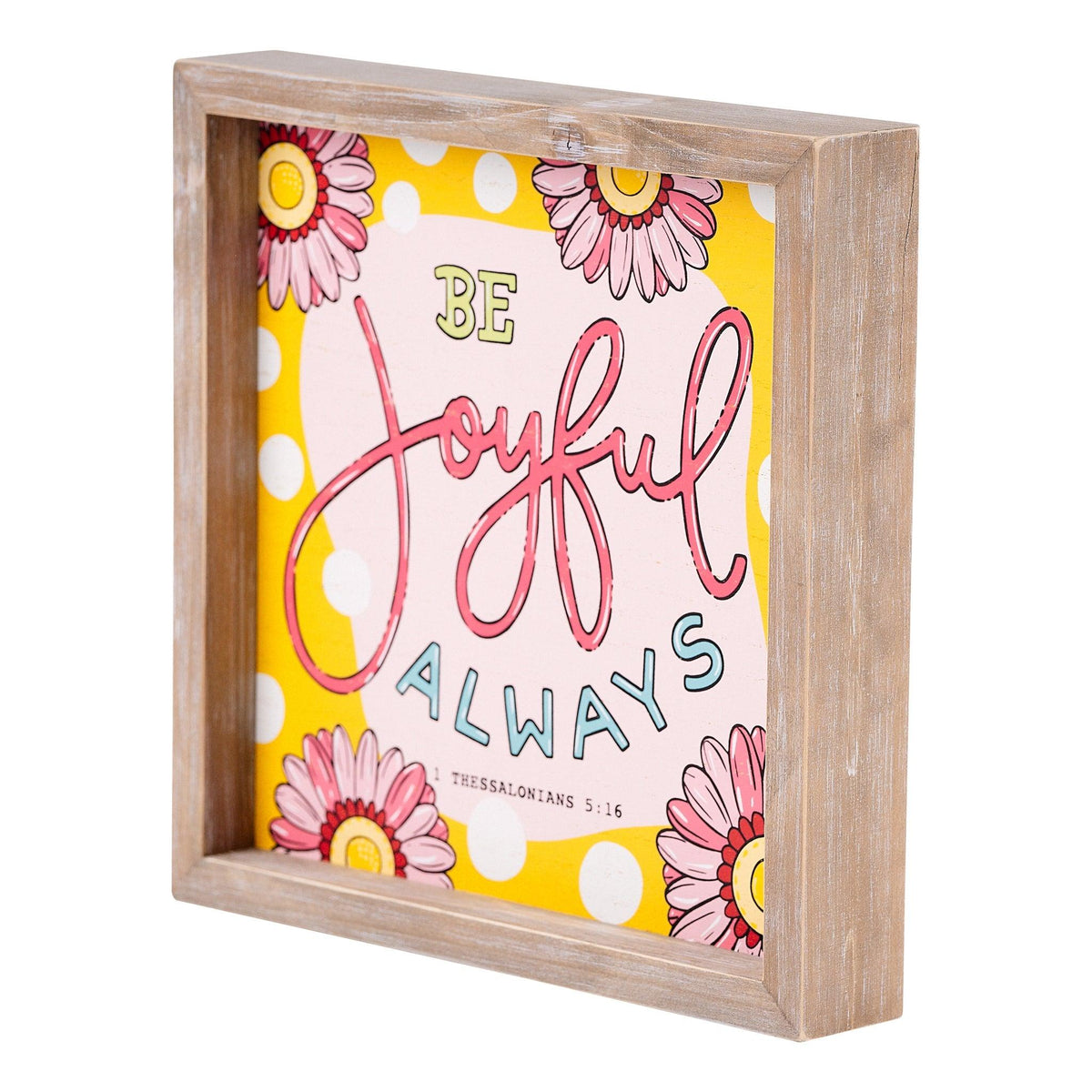 Be Joyful Always Framed Board - GLORY HAUS 