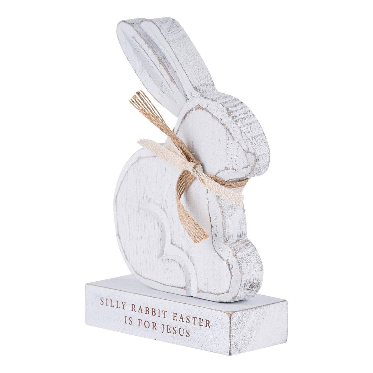 Silly Rabbit Easter is for Jesus Wooden Bunny - GLORY HAUS 