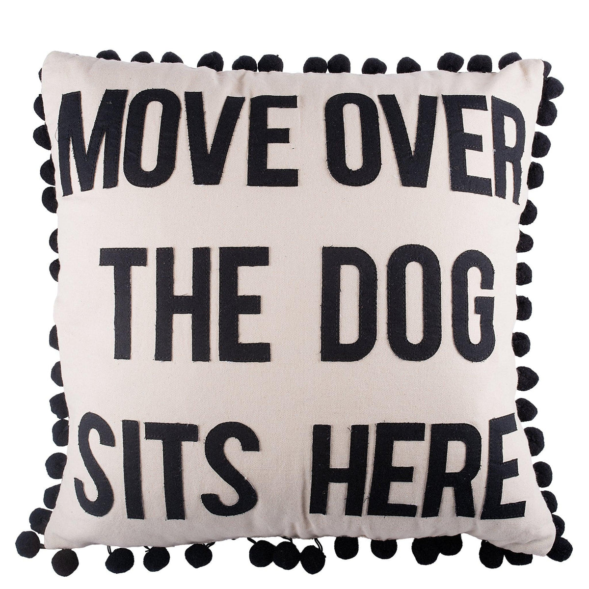 Move Over The Dog Sits Here Pillow - GLORY HAUS 