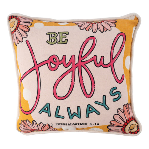 Be Joyful Always Pillow - GLORY HAUS 