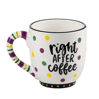 Right After Coffee Mug - GLORY HAUS 